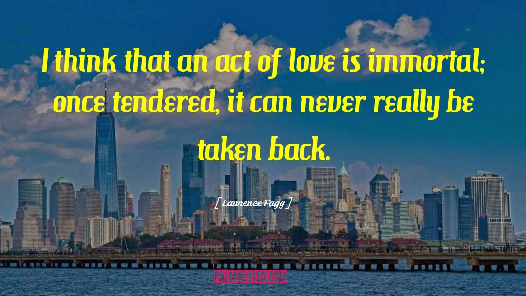 Act Of Love quotes by Lawrence Fagg