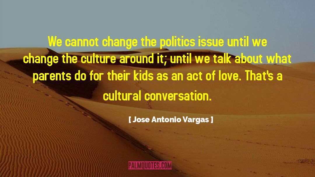 Act Of Love quotes by Jose Antonio Vargas