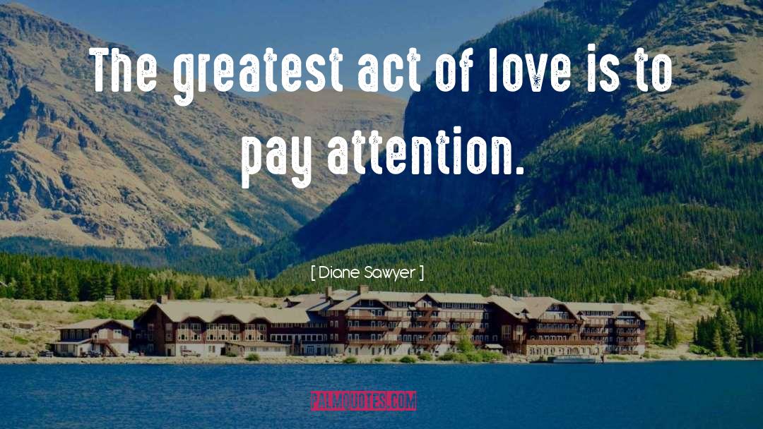 Act Of Love quotes by Diane Sawyer