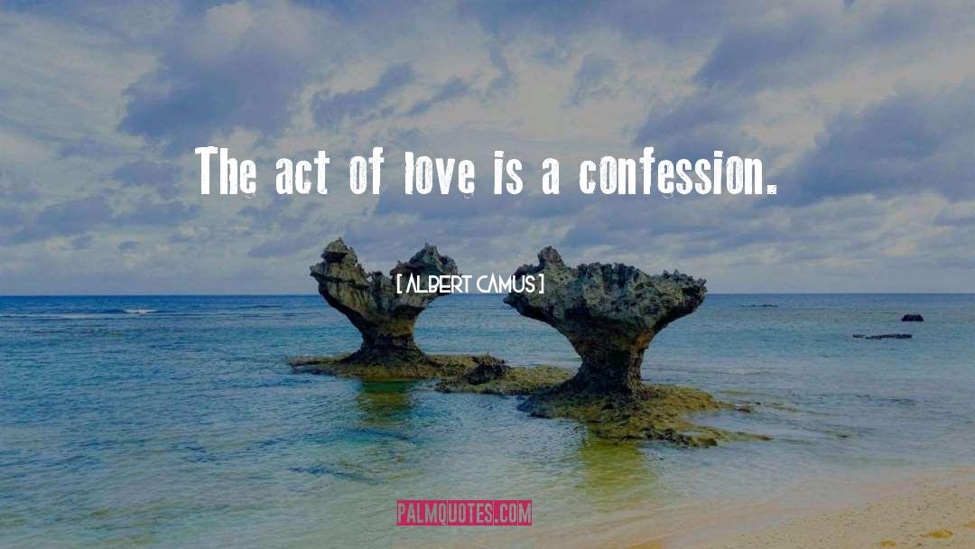 Act Of Love quotes by Albert Camus