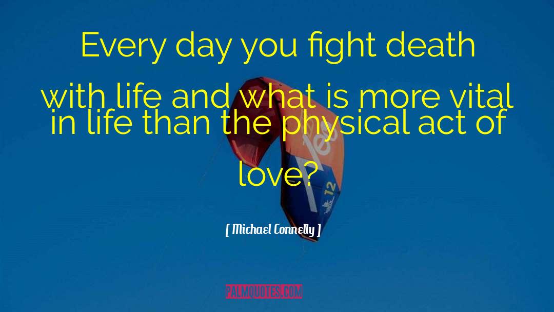Act Of Love quotes by Michael Connelly