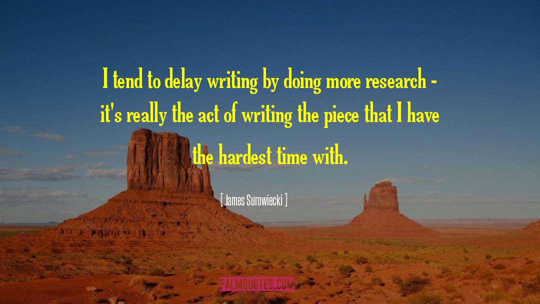 Act Of Writing quotes by James Surowiecki
