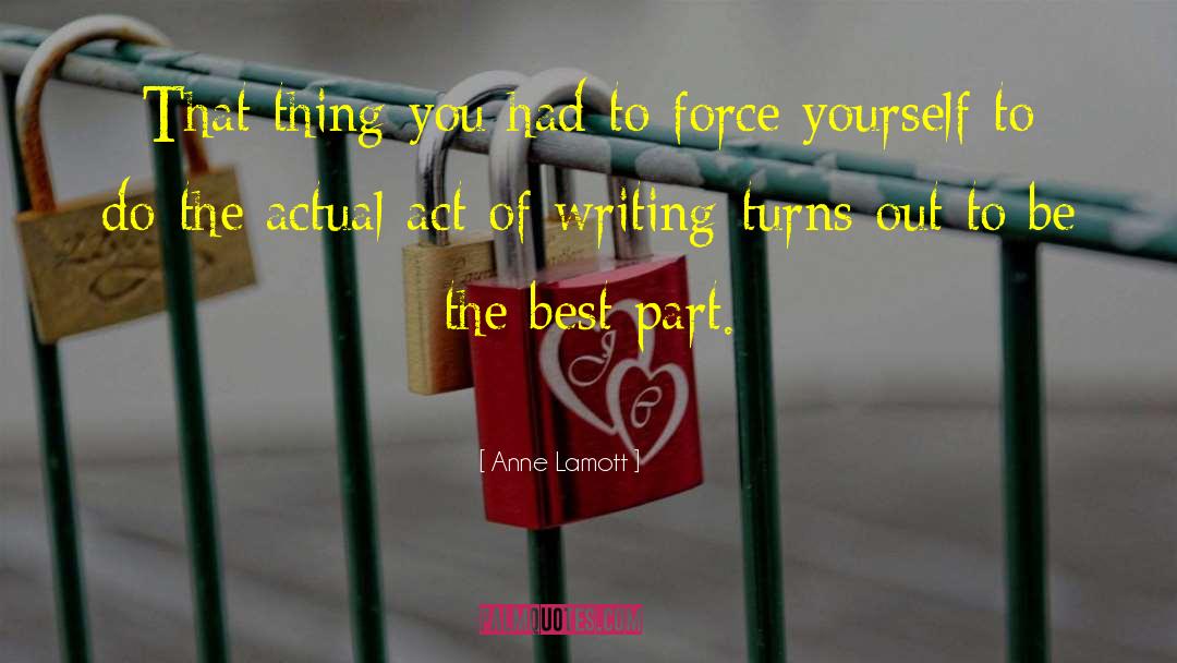 Act Of Writing quotes by Anne Lamott