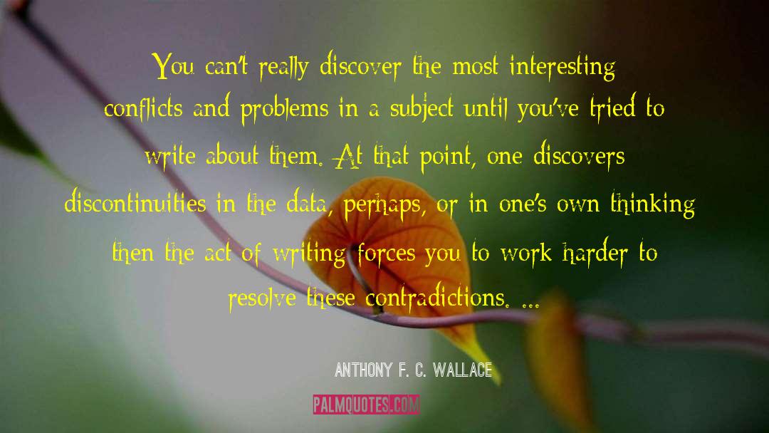 Act Of Writing quotes by Anthony F. C. Wallace
