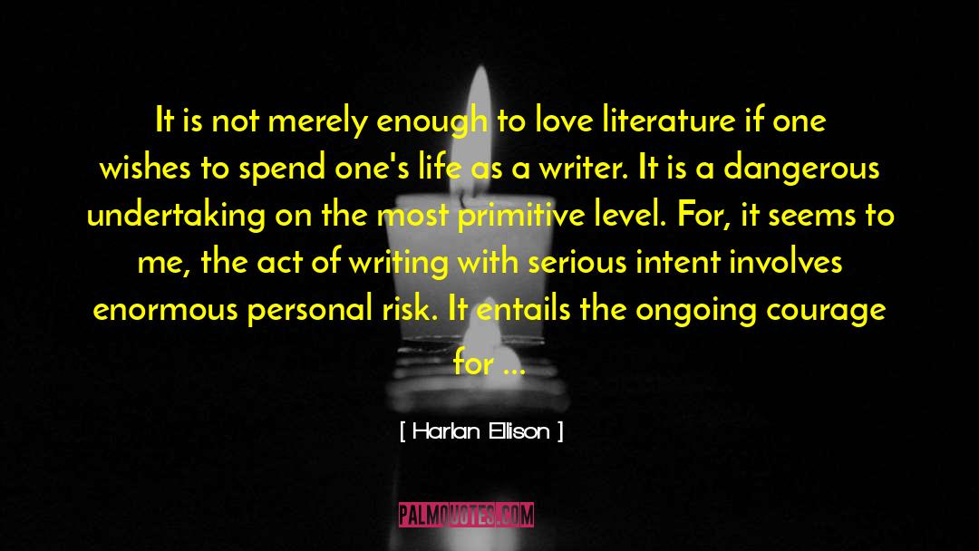 Act Of Writing quotes by Harlan Ellison