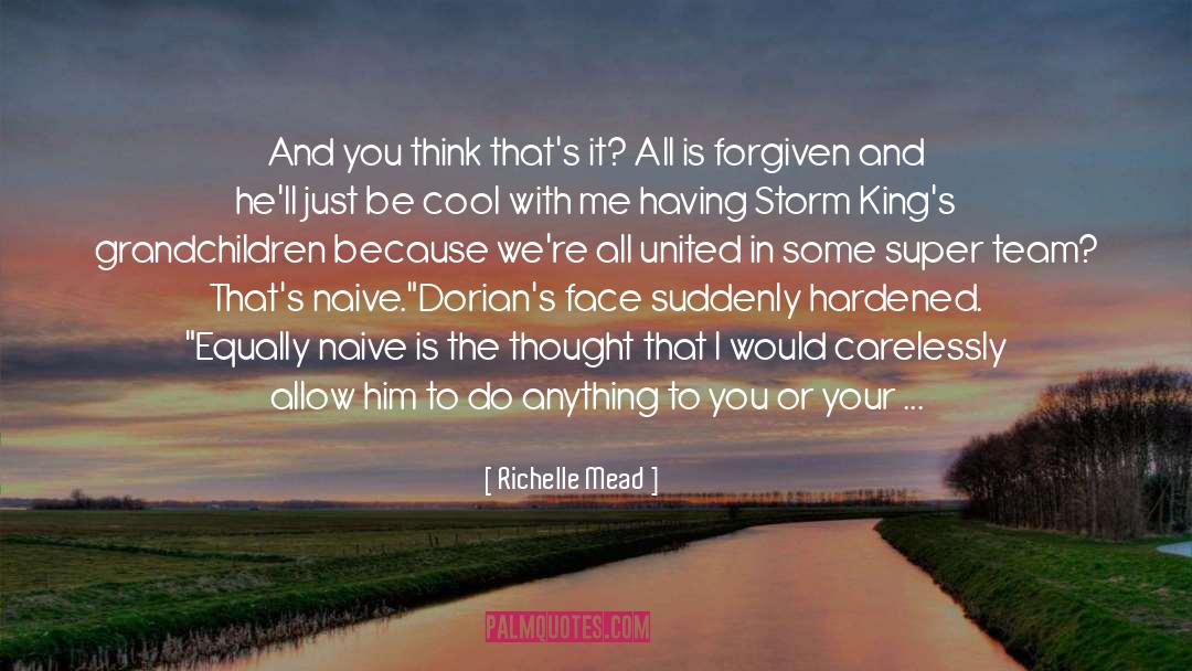 Act On Beliefs quotes by Richelle Mead