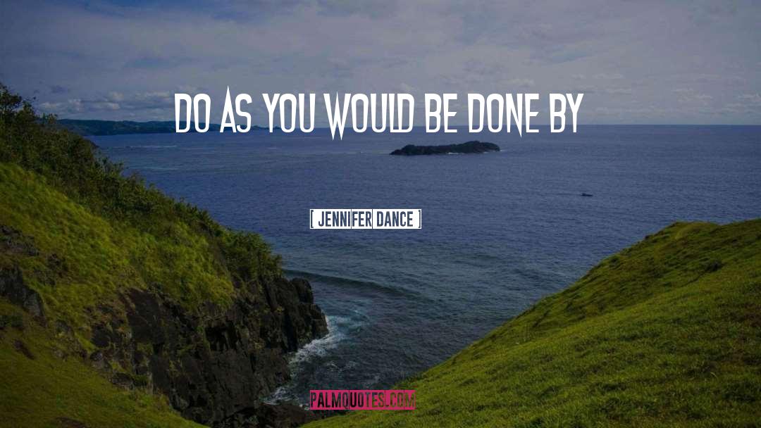 Act quotes by Jennifer Dance