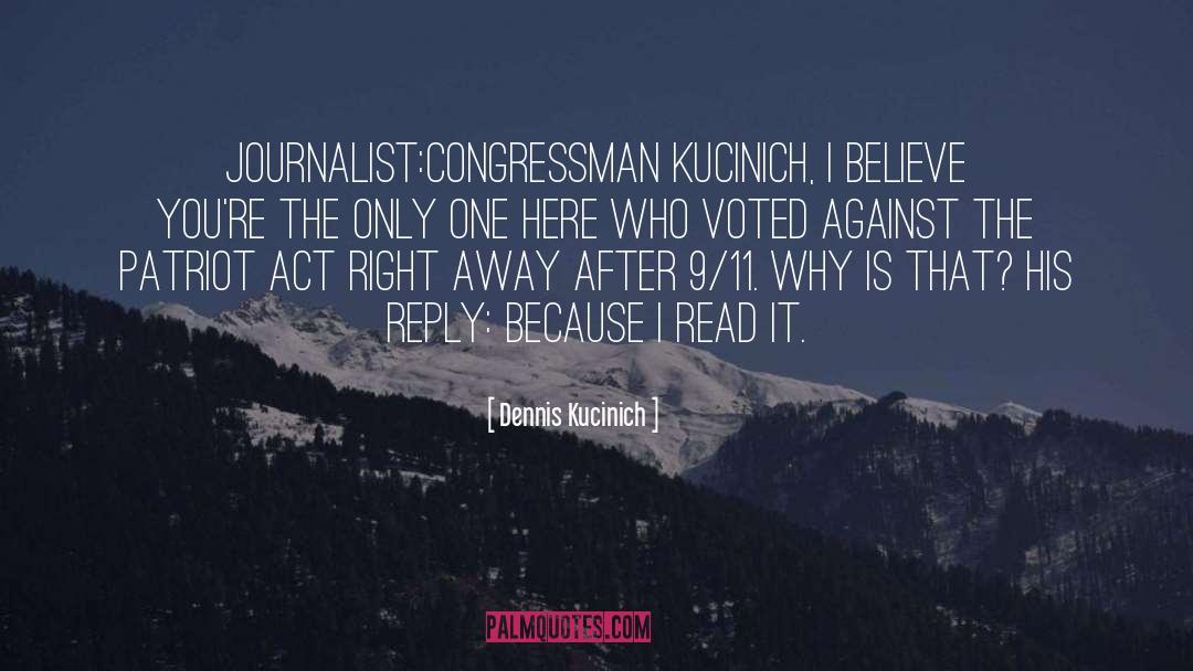 Act Right quotes by Dennis Kucinich