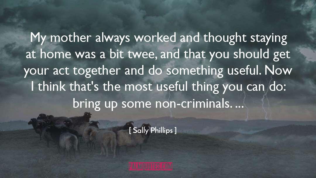 Act Right quotes by Sally Phillips