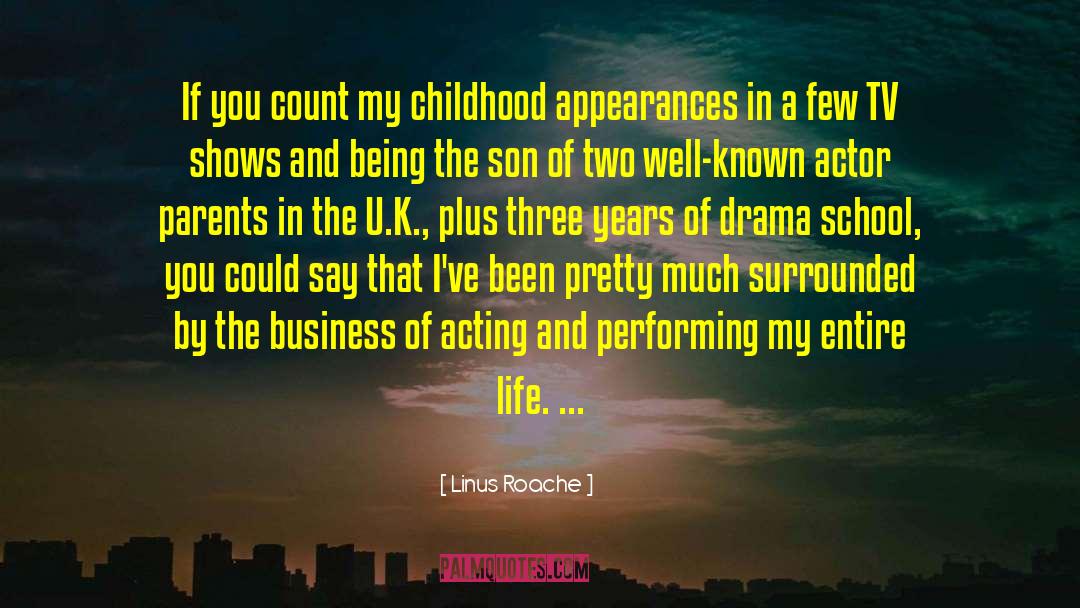 Acting And Performing quotes by Linus Roache