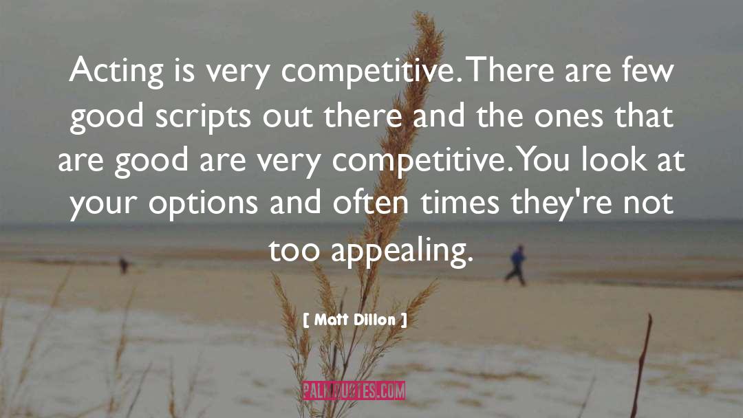 Acting And Reacting quotes by Matt Dillon