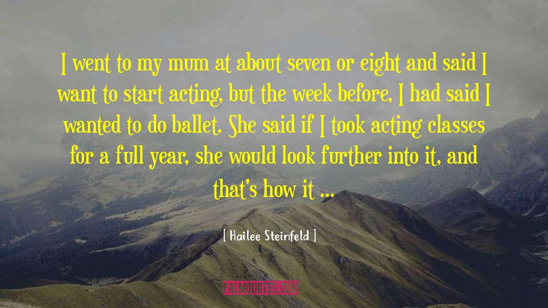 Acting Classes quotes by Hailee Steinfeld
