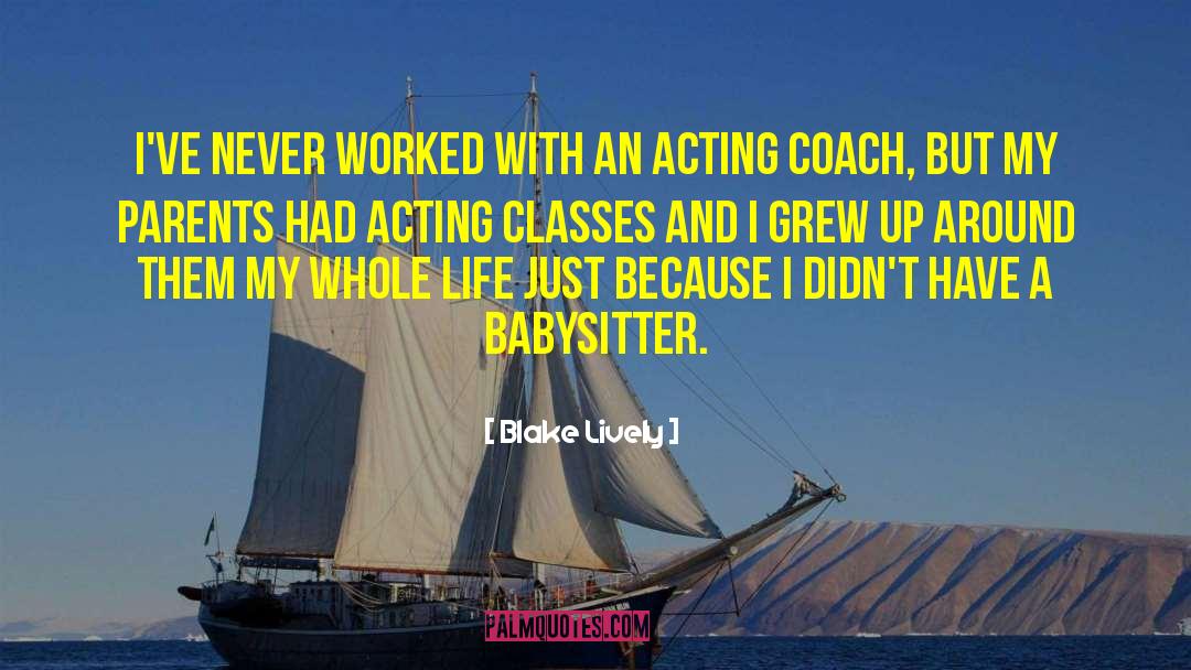 Acting Classes quotes by Blake Lively