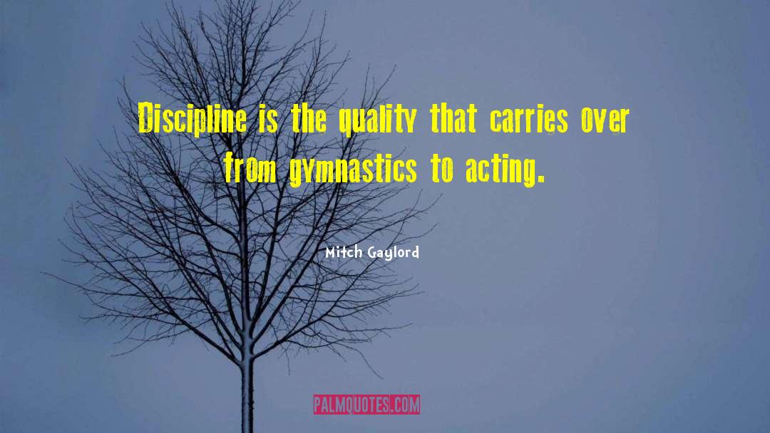 Acting From Actors quotes by Mitch Gaylord