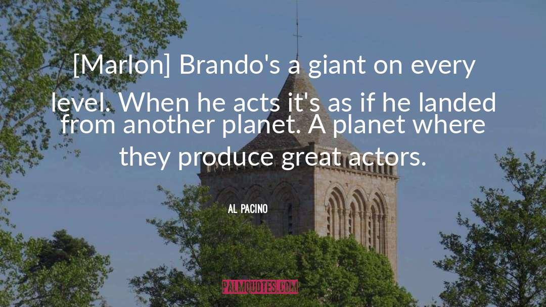 Acting From Actors quotes by Al Pacino