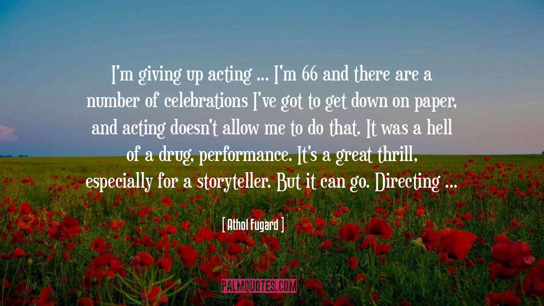 Acting From Actors quotes by Athol Fugard