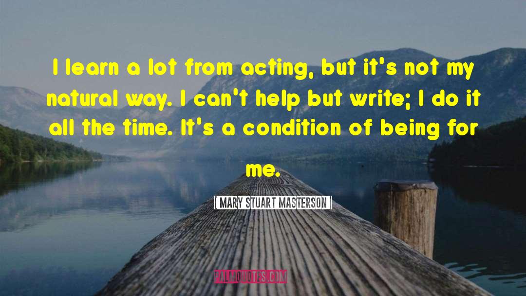 Acting From Actors quotes by Mary Stuart Masterson