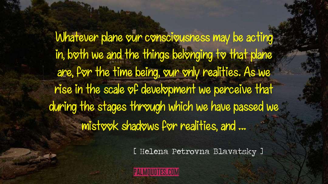 Acting From Actors quotes by Helena Petrovna Blavatsky