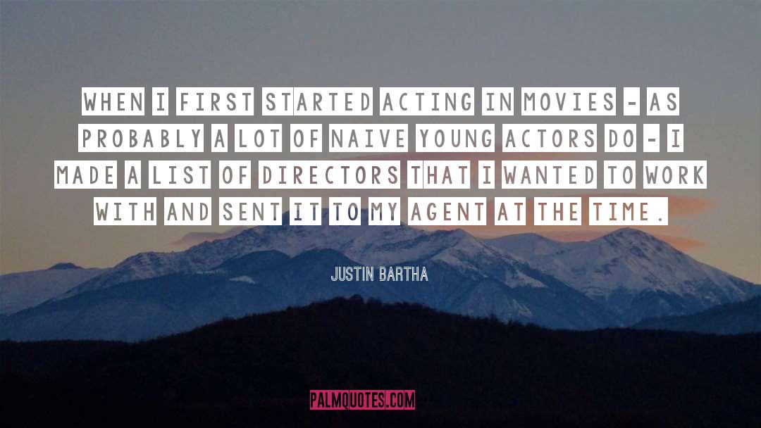 Acting In Movies quotes by Justin Bartha