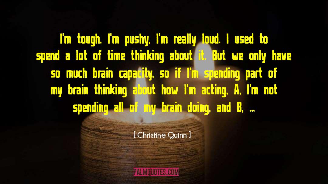 Acting In Movies quotes by Christine Quinn