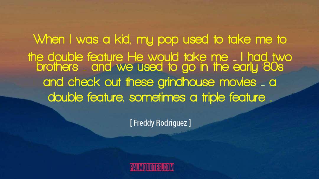 Acting In Movies quotes by Freddy Rodriguez