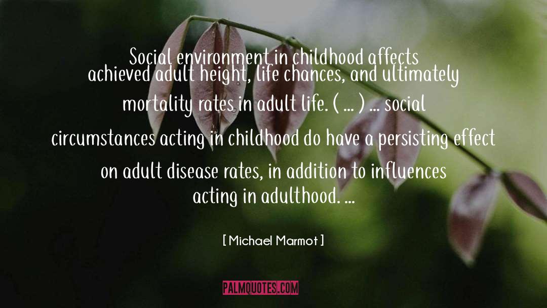 Acting In Movies quotes by Michael Marmot