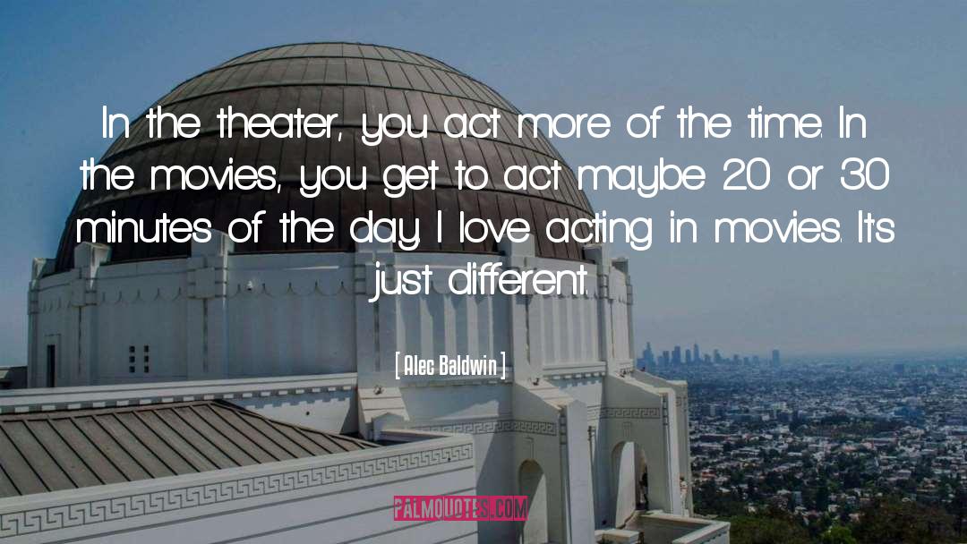 Acting In Movies quotes by Alec Baldwin
