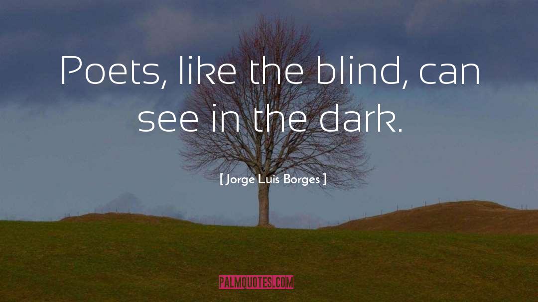 Acting In The Dark quotes by Jorge Luis Borges
