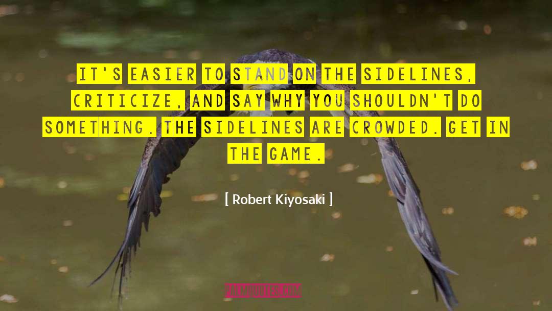 Acting Inspiration quotes by Robert Kiyosaki