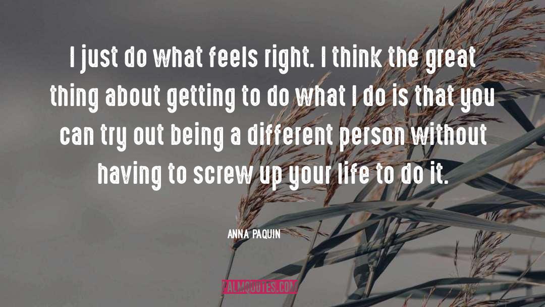 Acting Life Actress quotes by Anna Paquin