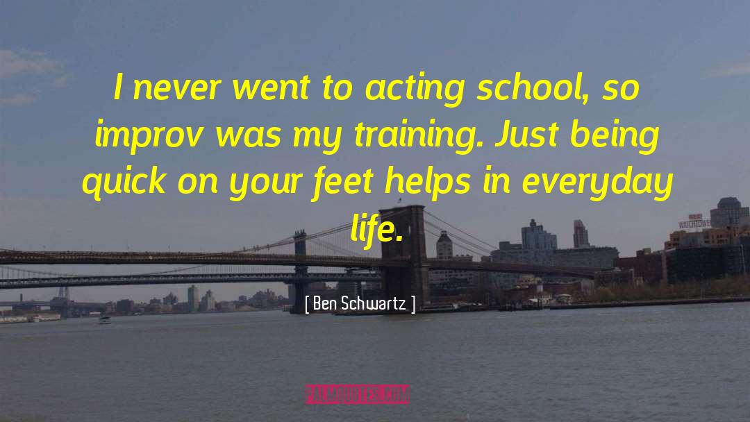 Acting Life Actress quotes by Ben Schwartz