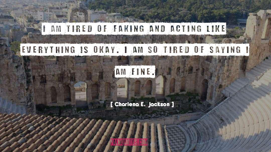Acting Life Actress quotes by Charlena E.  Jackson