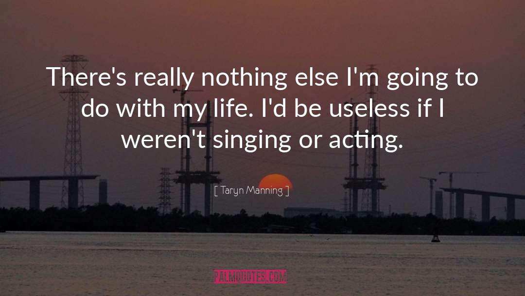 Acting Natural quotes by Taryn Manning
