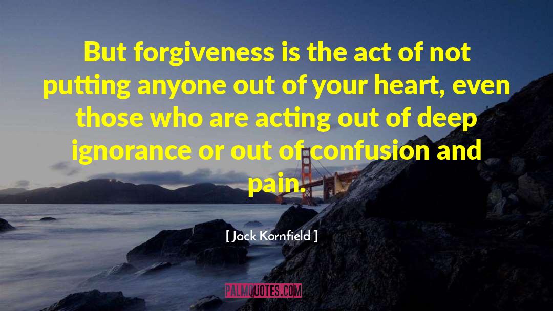 Acting Out quotes by Jack Kornfield