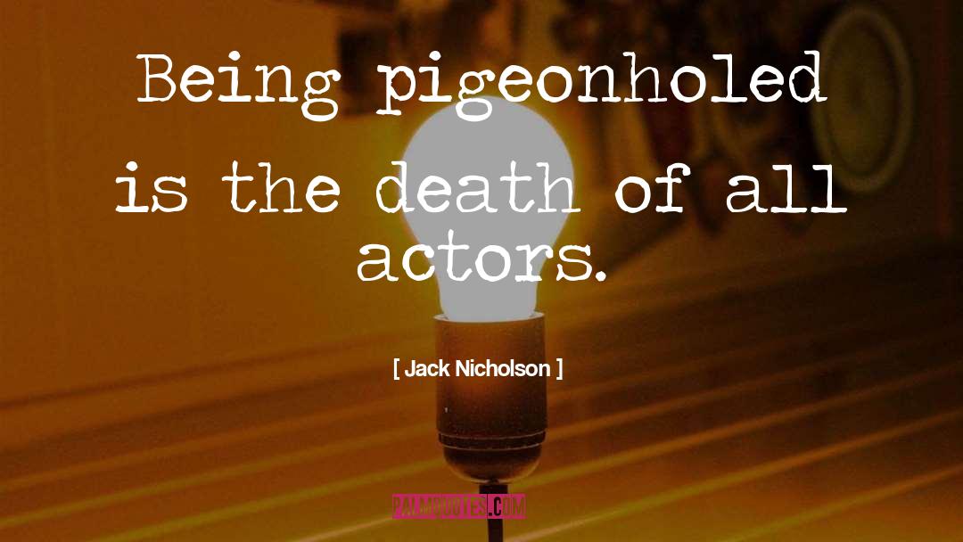 Acting quotes by Jack Nicholson