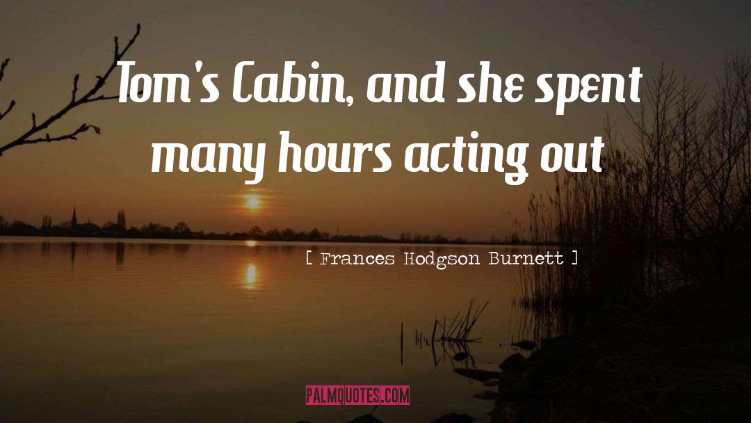 Acting quotes by Frances Hodgson Burnett