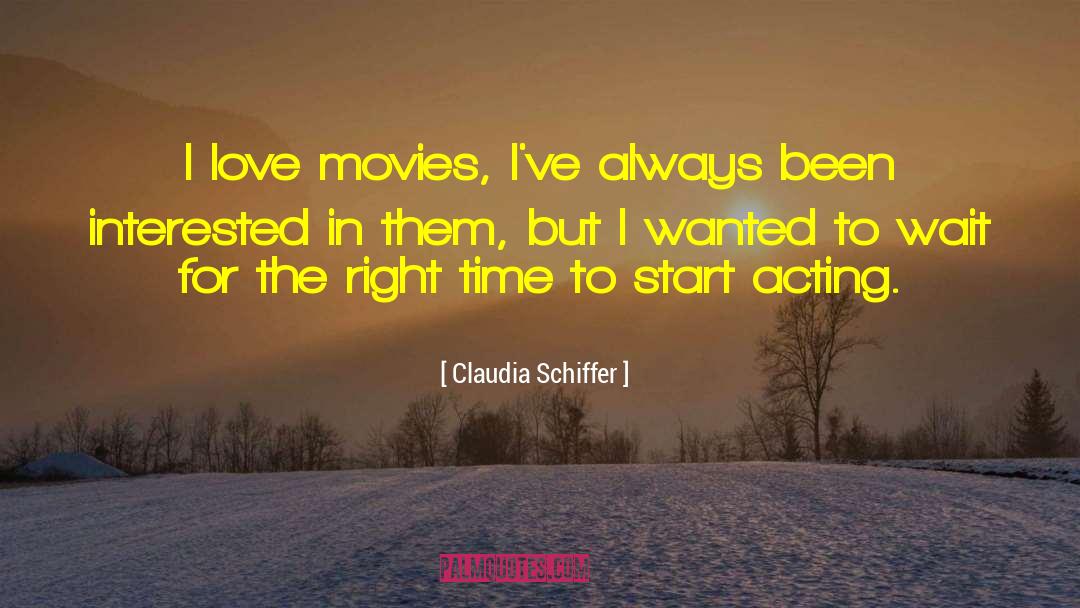 Acting Right quotes by Claudia Schiffer