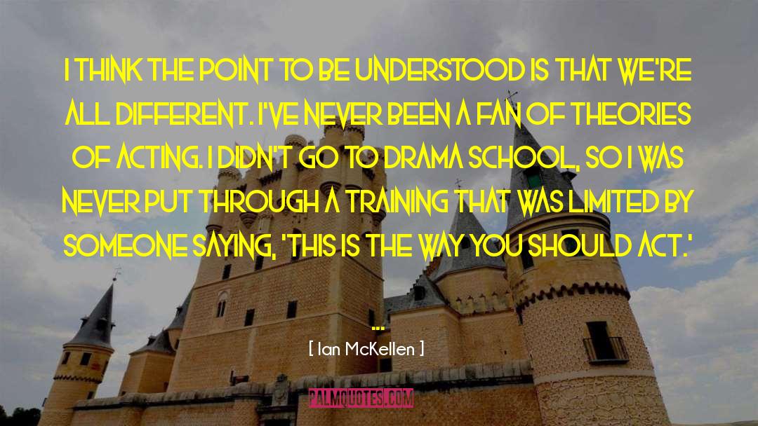 Acting Teachers quotes by Ian McKellen