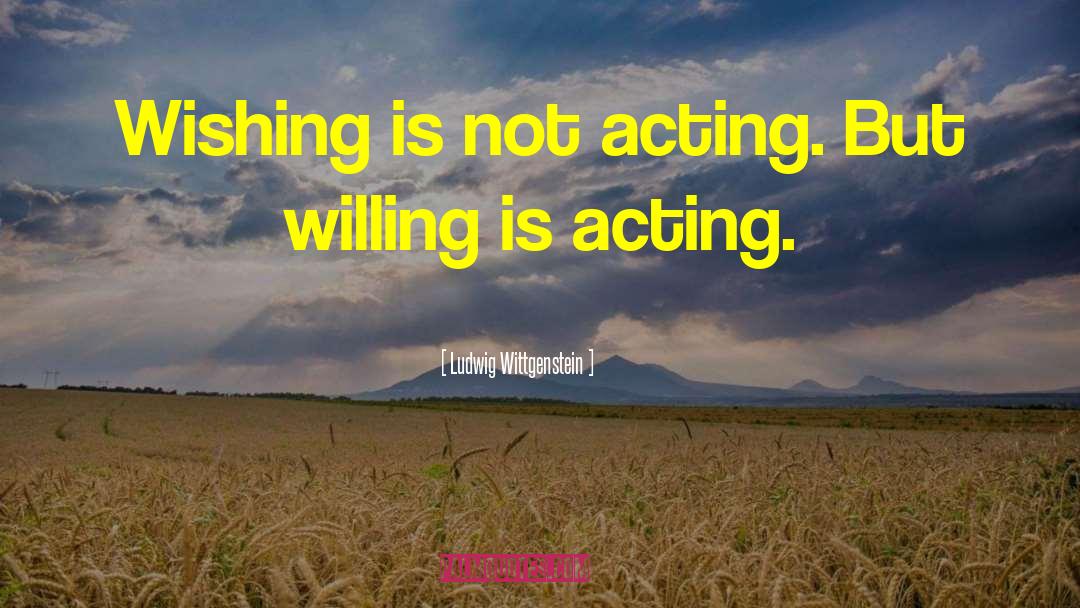 Acting Teachers quotes by Ludwig Wittgenstein