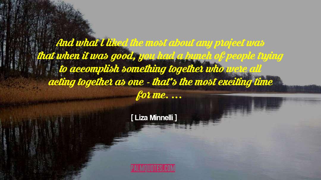 Acting Together quotes by Liza Minnelli