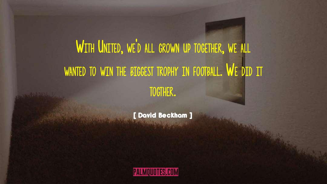 Acting Together quotes by David Beckham