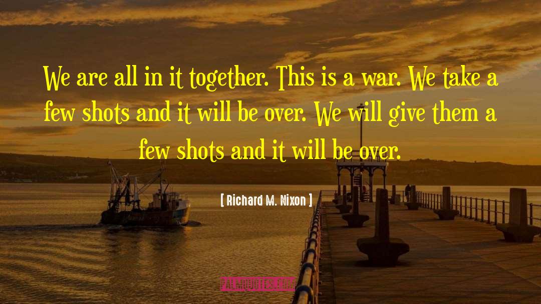 Acting Together quotes by Richard M. Nixon