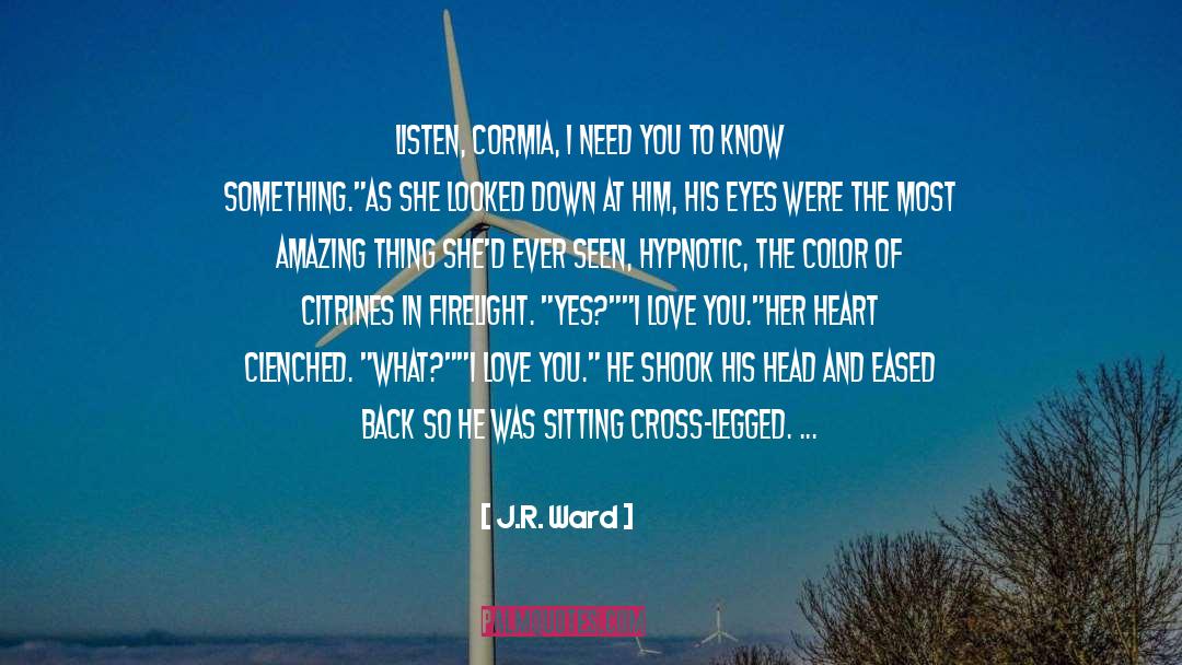 Acting With Love quotes by J.R. Ward