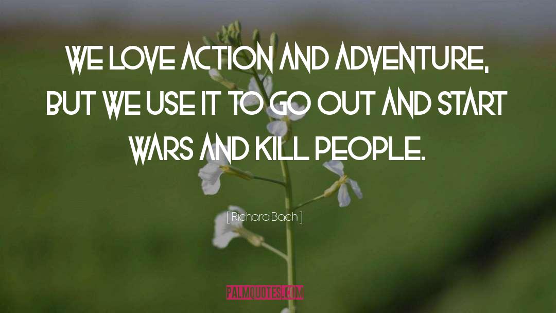 Action And Adventure quotes by Richard Bach