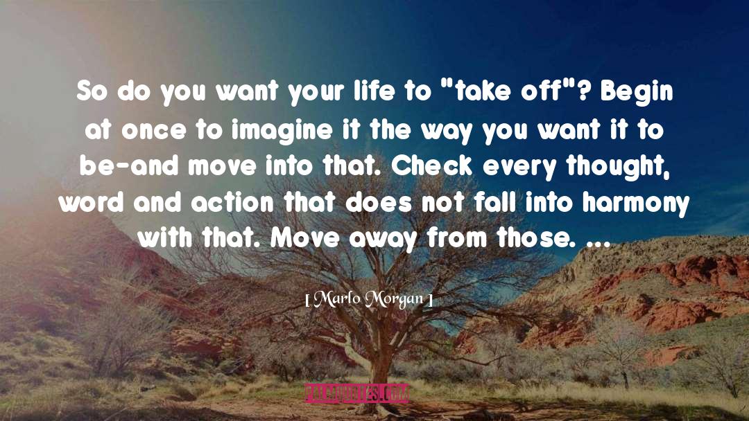 Action And Inaction quotes by Marlo Morgan