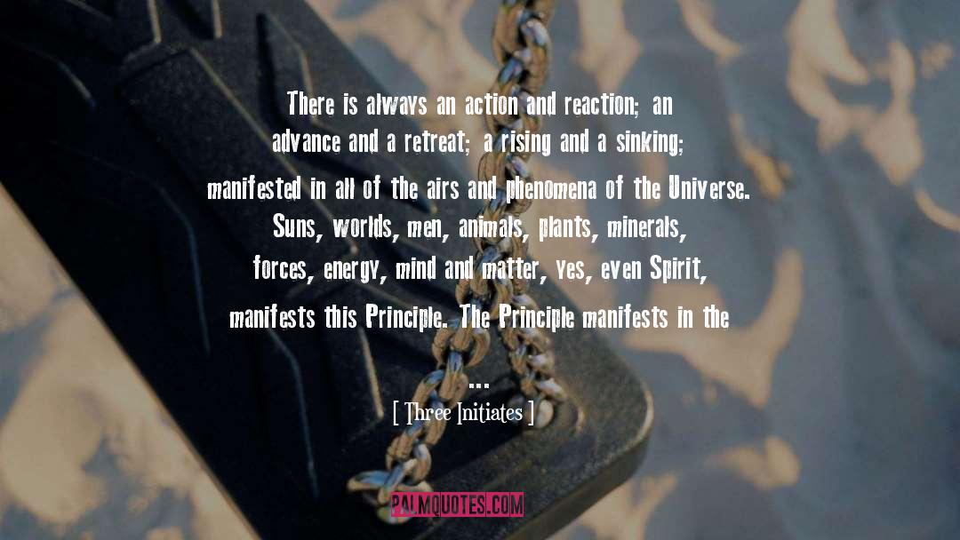 Action And Reaction quotes by Three Initiates