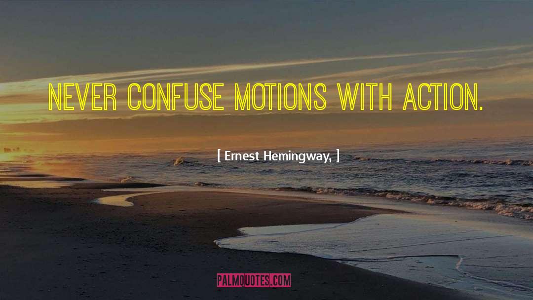 Action Dream quotes by Ernest Hemingway,