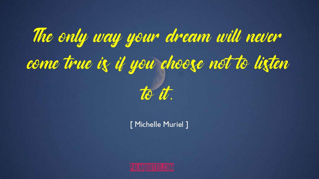 Action Dream quotes by Michelle Muriel