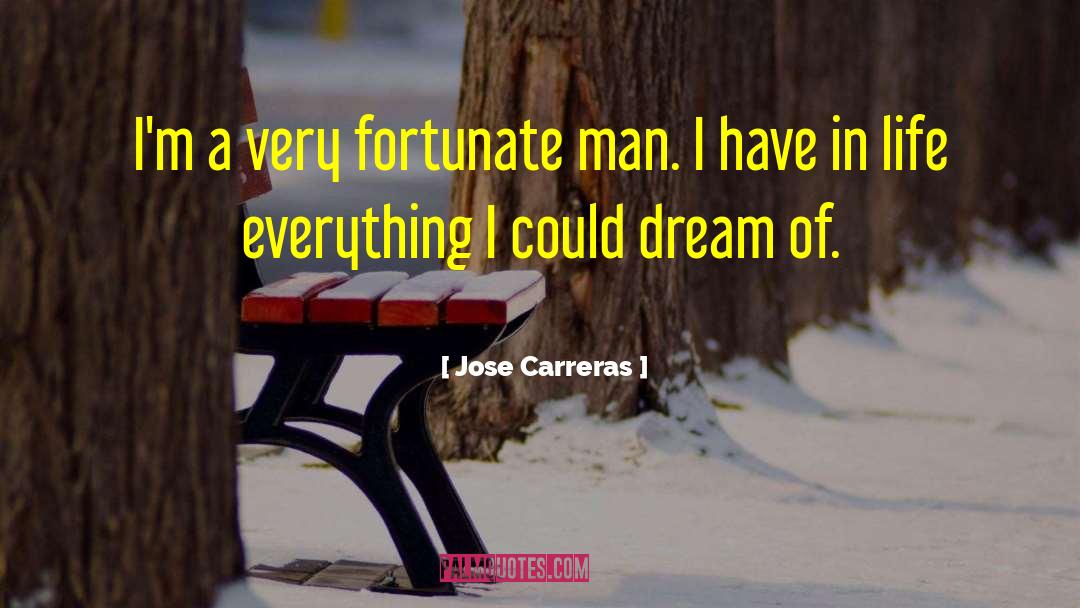 Action Dream quotes by Jose Carreras