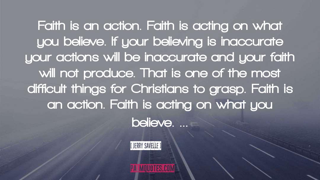 Action Faith quotes by Jerry Savelle